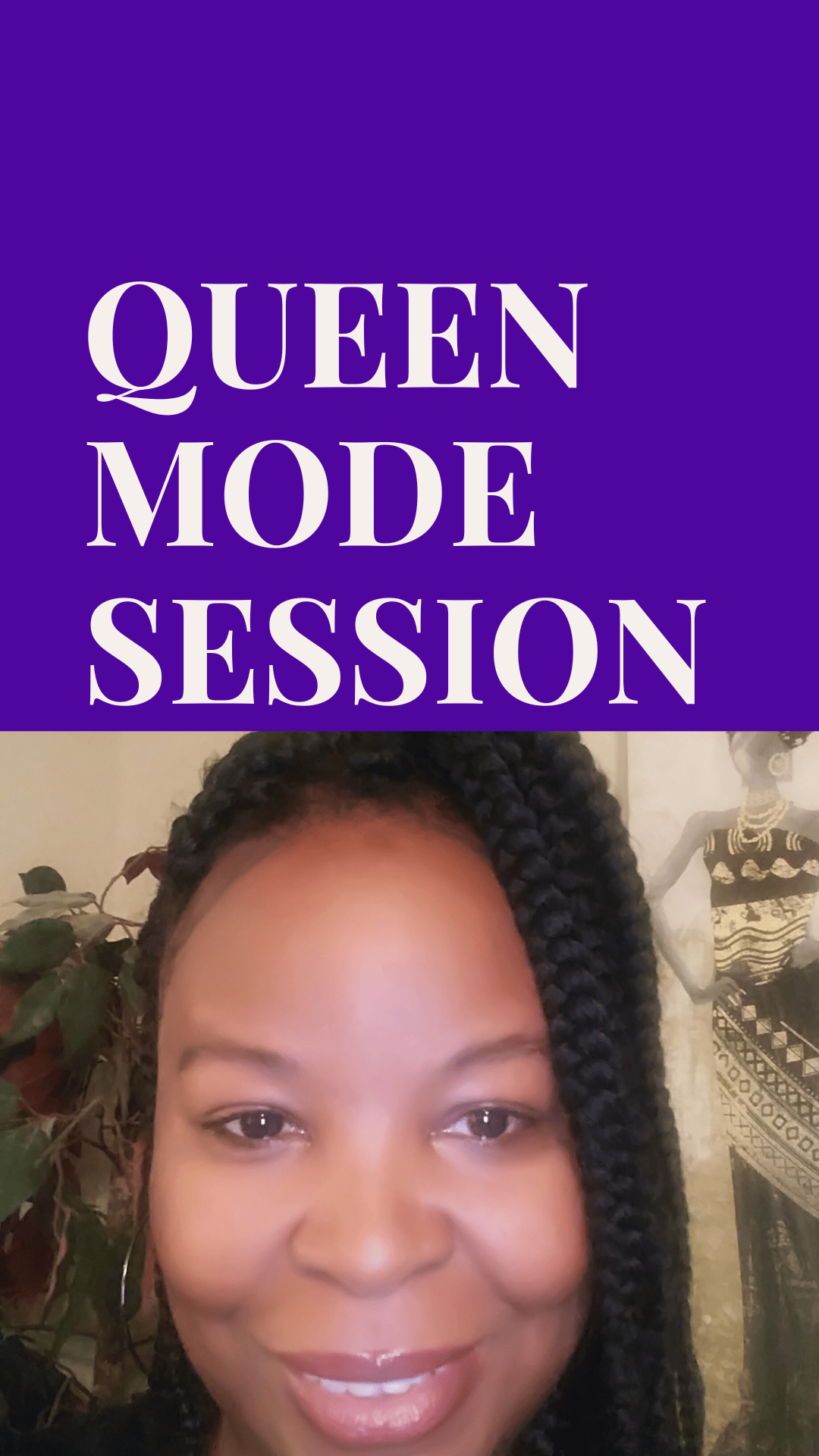 Queen Mode Activation Session