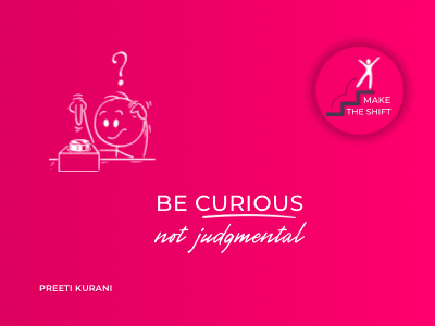 Cover image of the Make the Shift Newsletter, edition 3 saying be curious, not judgemental. It has the male the Shift logo on top right and on the left top it has a cartoon graphic of a boy being curious