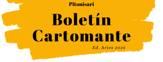 Cabecera Boletin Cartomante, edicion Aries 2025 (letra negra sobre un fondo amarillo que parece pintado a brochazos)