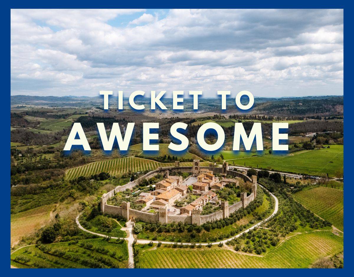 aerial photo of ancient town of Monteriggioni with ticket to awesome title overlay