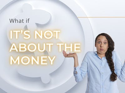 What if it's not about the money? Woman looking confused