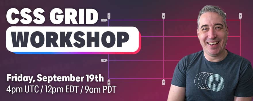 CSS Grid Workshop happening Friday September 19th