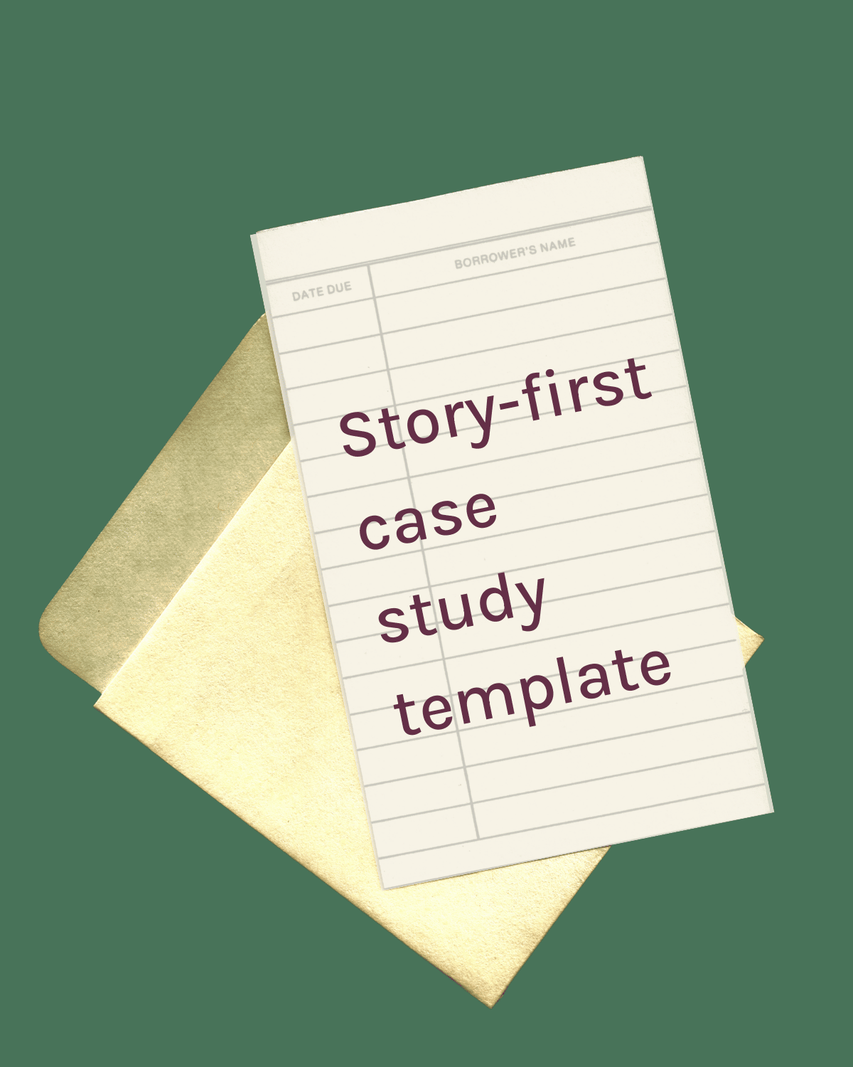 Story-first case study guide
