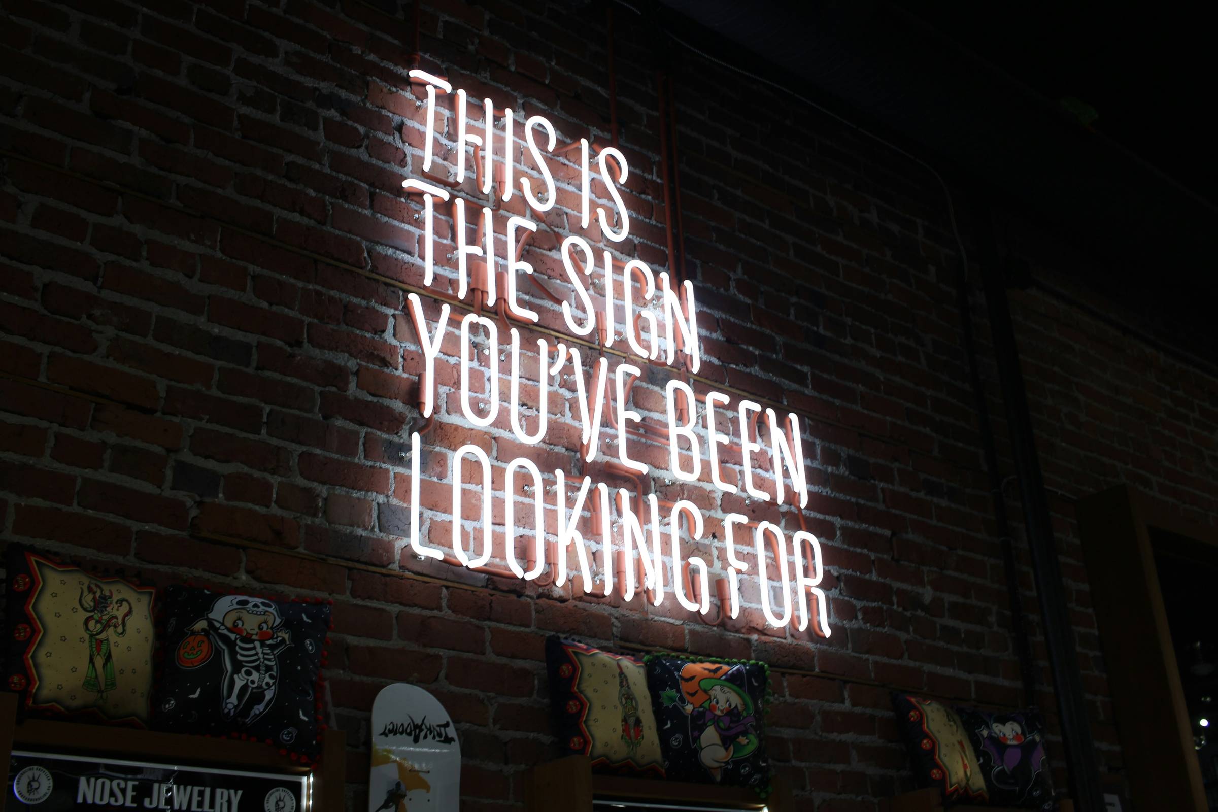 Sign that says "This is the sign you've been looking for"