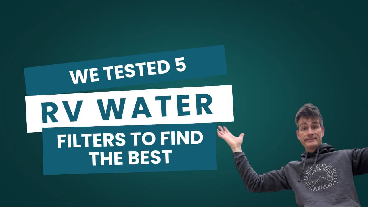 Find the best RV Water filter for the best tasting water!