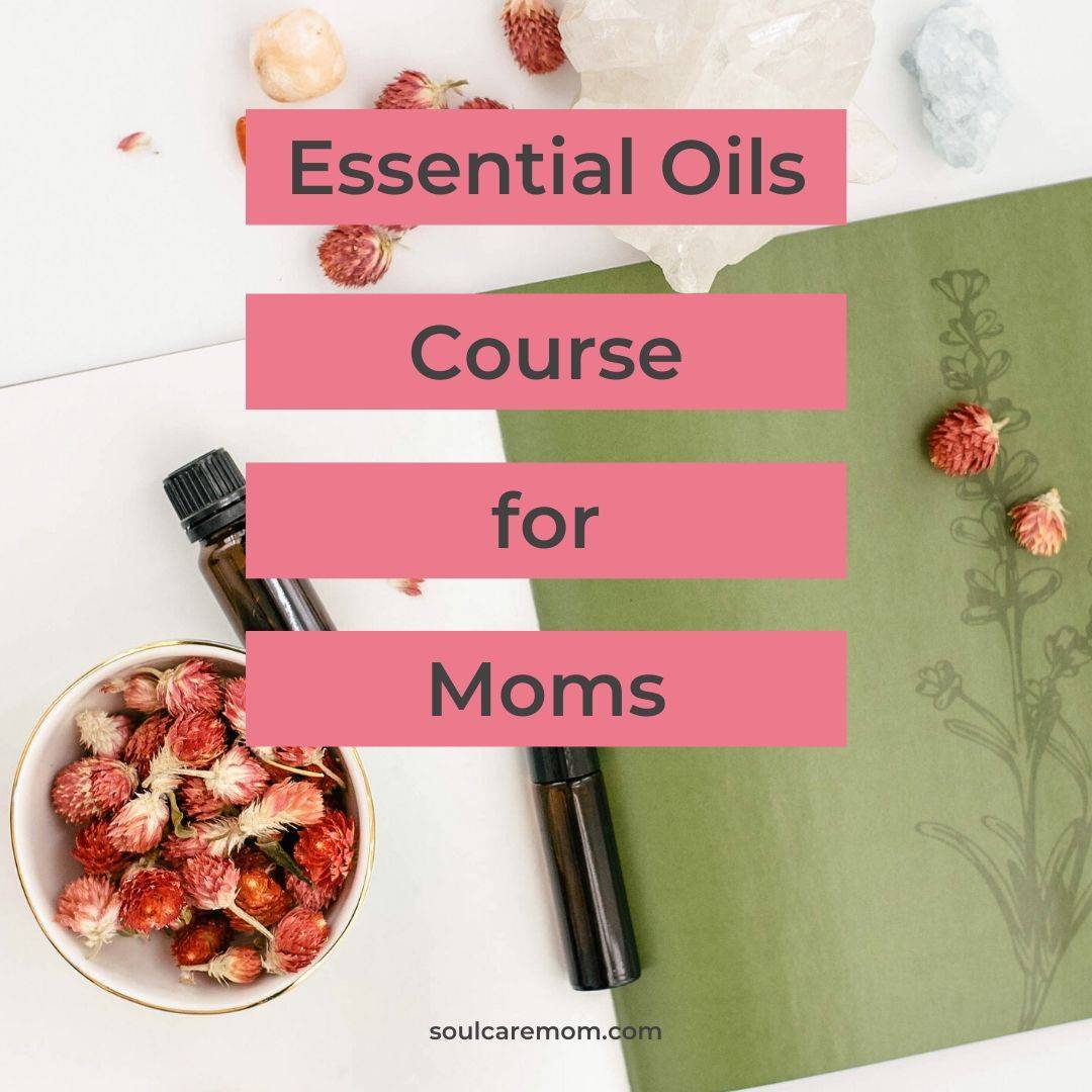 Free Essential Oils Course for Moms