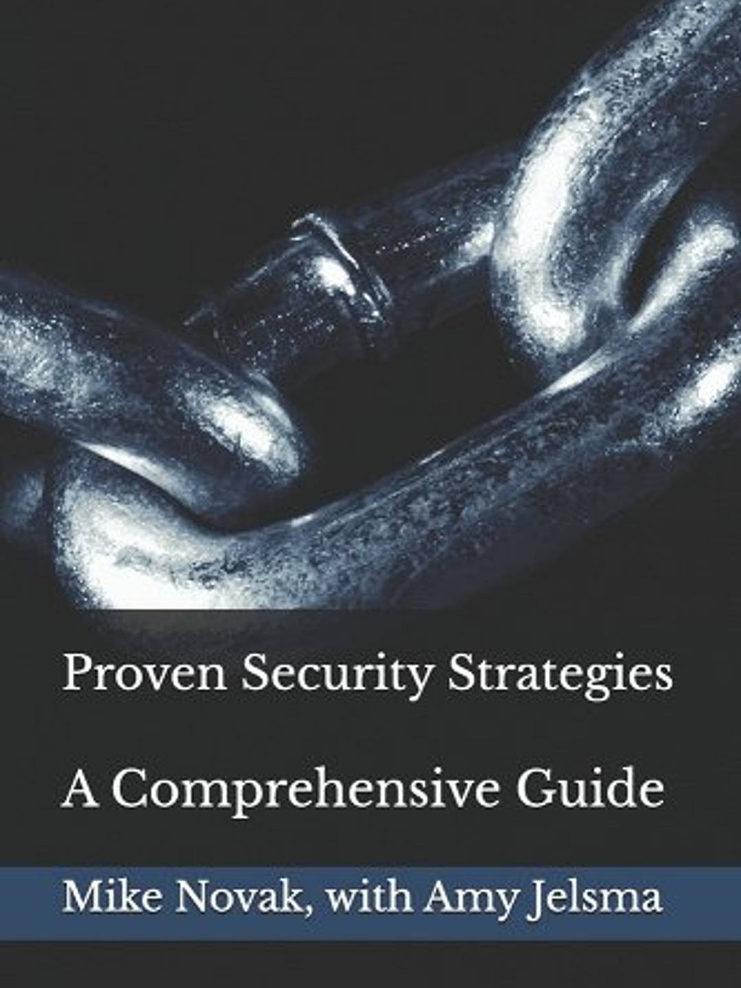 Book cover for "Proven Security Strategies A Comprehensive Guide" by Mike Novak, with Amy Jelsma