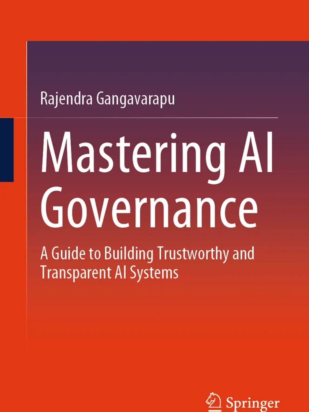 Book Cover: Mastering AI Governance by Rajendra Gangavarapu