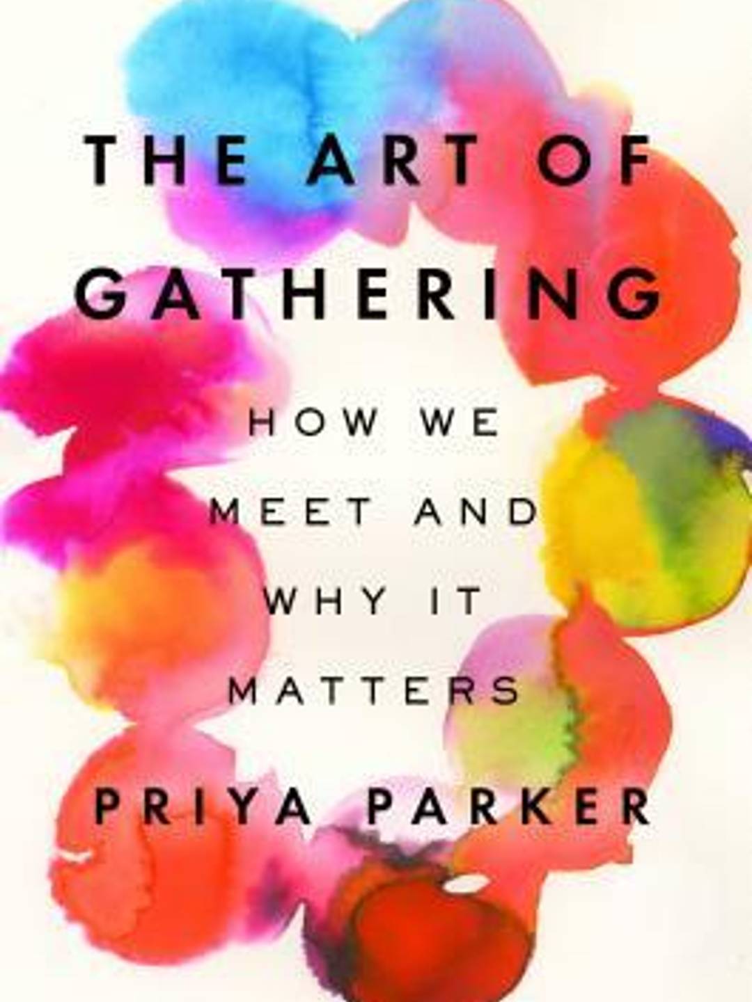 Book cover for The Art of Gathering by Priya Parker