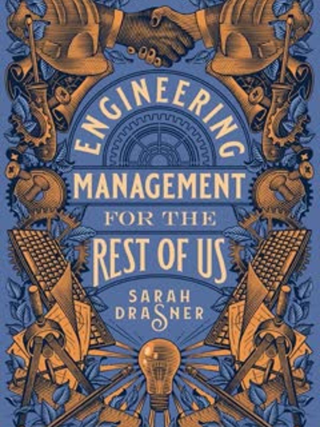 Book Cover: Engineering Management for the Rest of Us by Sarah Drasner