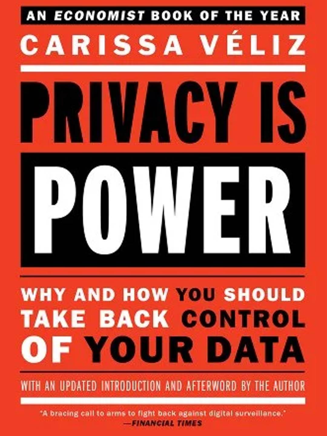 Book cover for "Privacy is Power: Why and How You Should Take Back Control of Your Data" by Carissa Veliz