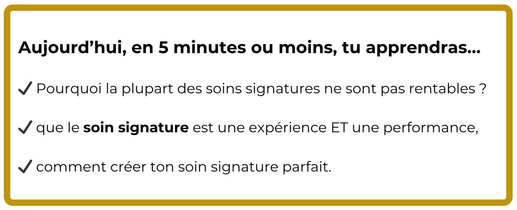 soin signature en esthétique_ce que tu apprendras en 5 minutes ou moins - helene_leblond