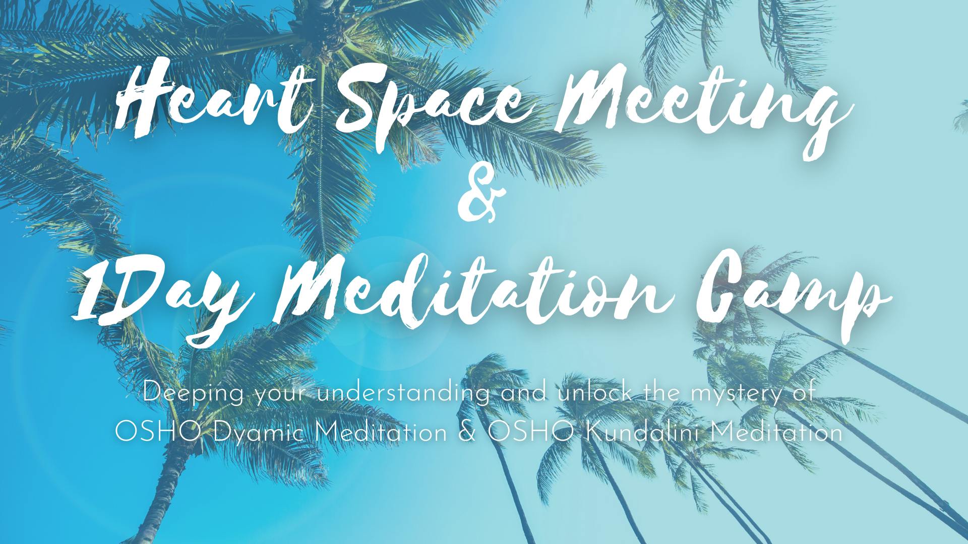 6/25&26 HSM & Meditation Camp