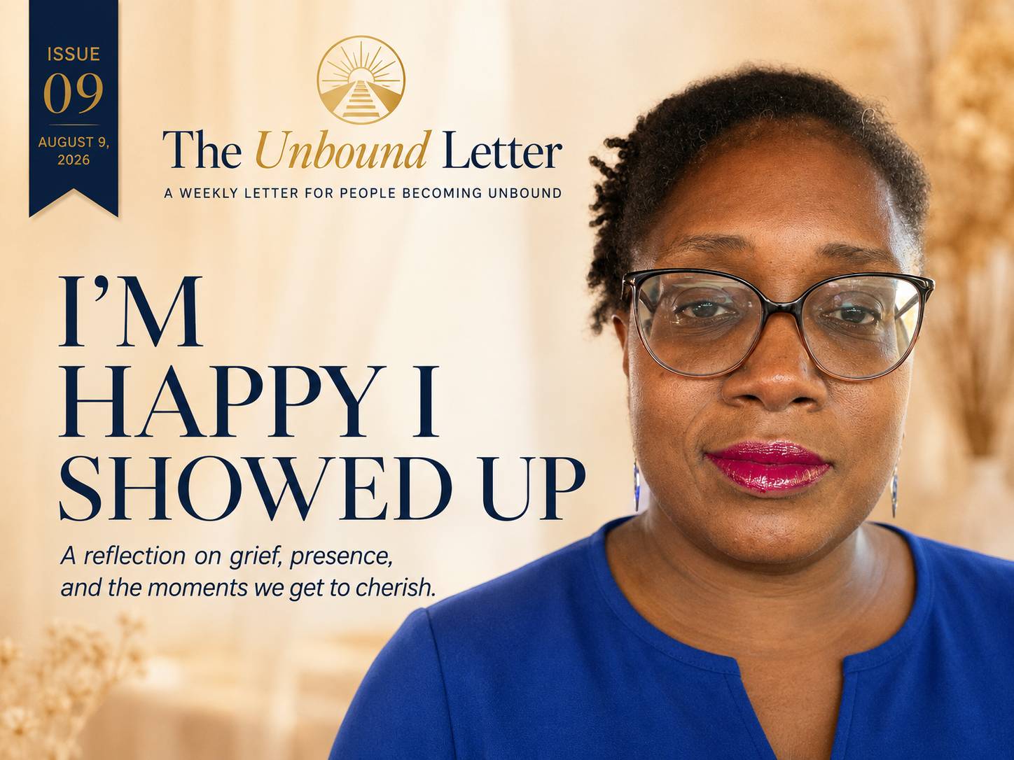 The Unbound Letter Issue 09 — I'm Happy I Showed Up