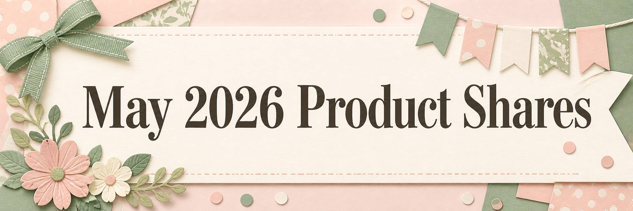May Product Shares