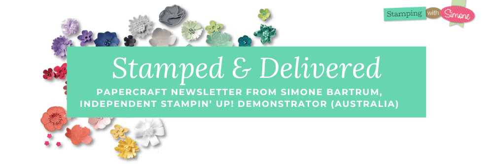 Stamped & Delivered: Papercraft Newsletter From Simone Bartrum