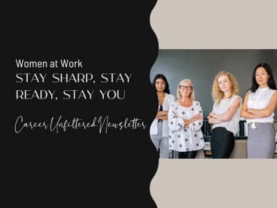 Women at Work | Career Unfiltered Newsletter