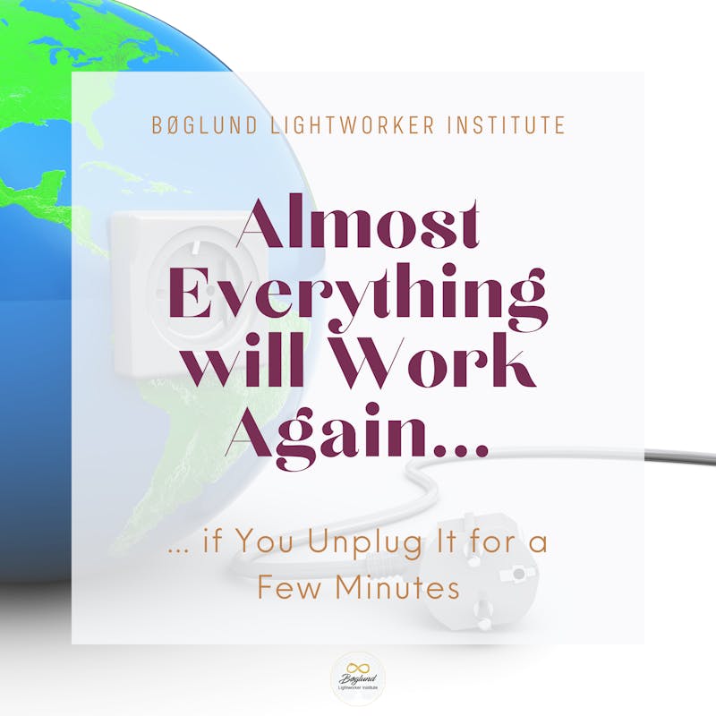 Almost Everything will Work Again if You Unplug It for a Few Minutes.