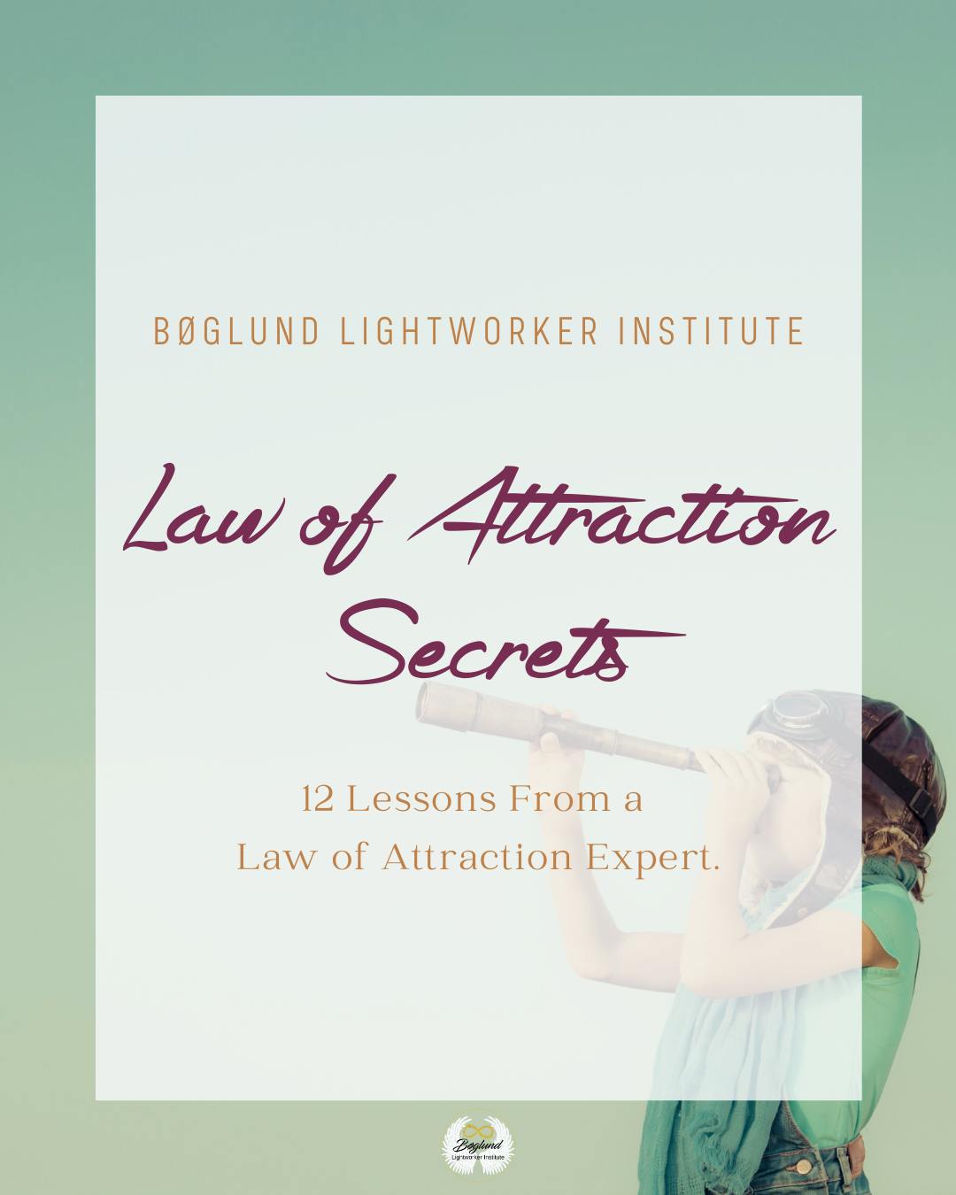 [GUIDE] 12 Lessons From a Law of Attraction Expert