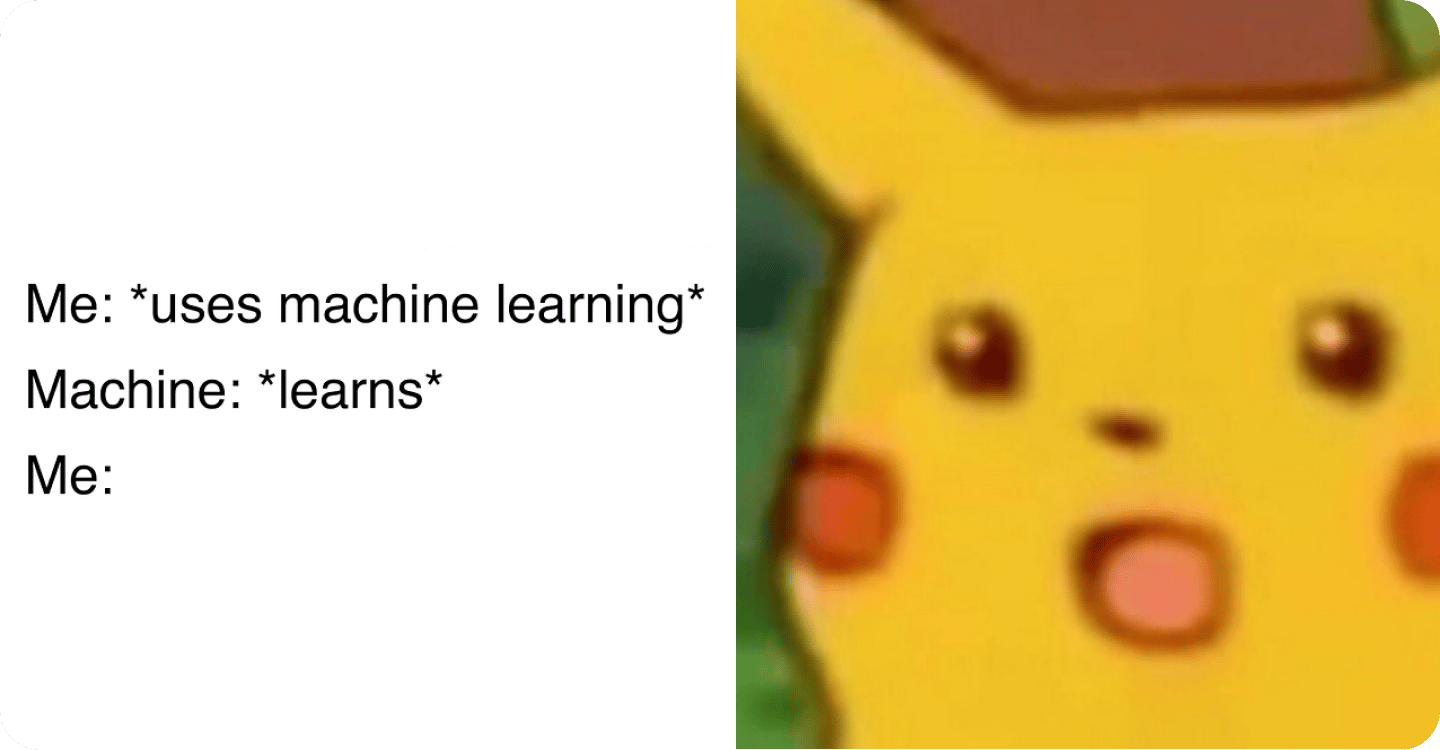 pikachu chocado pois usou machine learning e a maquina aprendeu algo