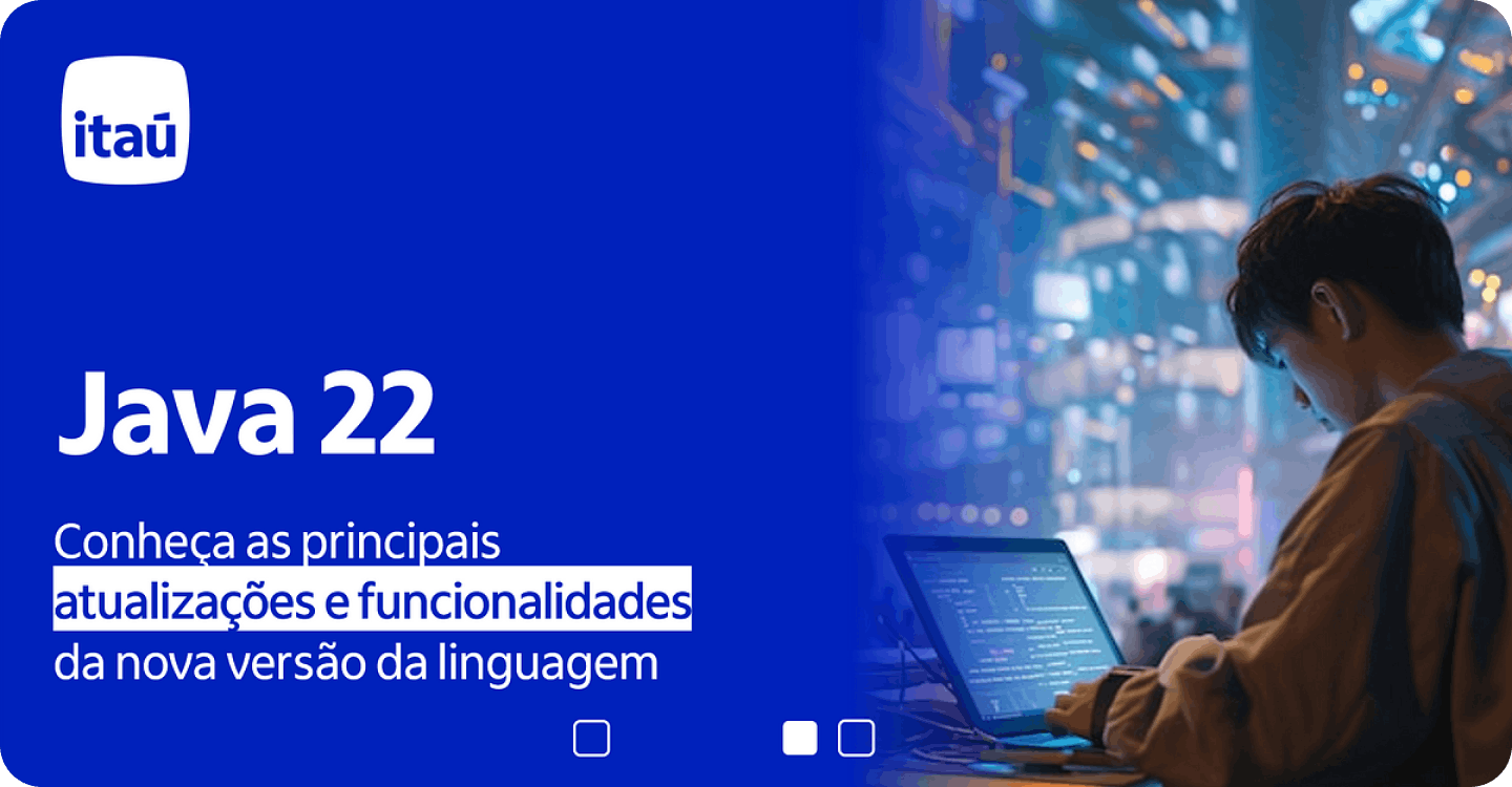 Java 22 - conheca as principais atualizacoes e funcionalidades