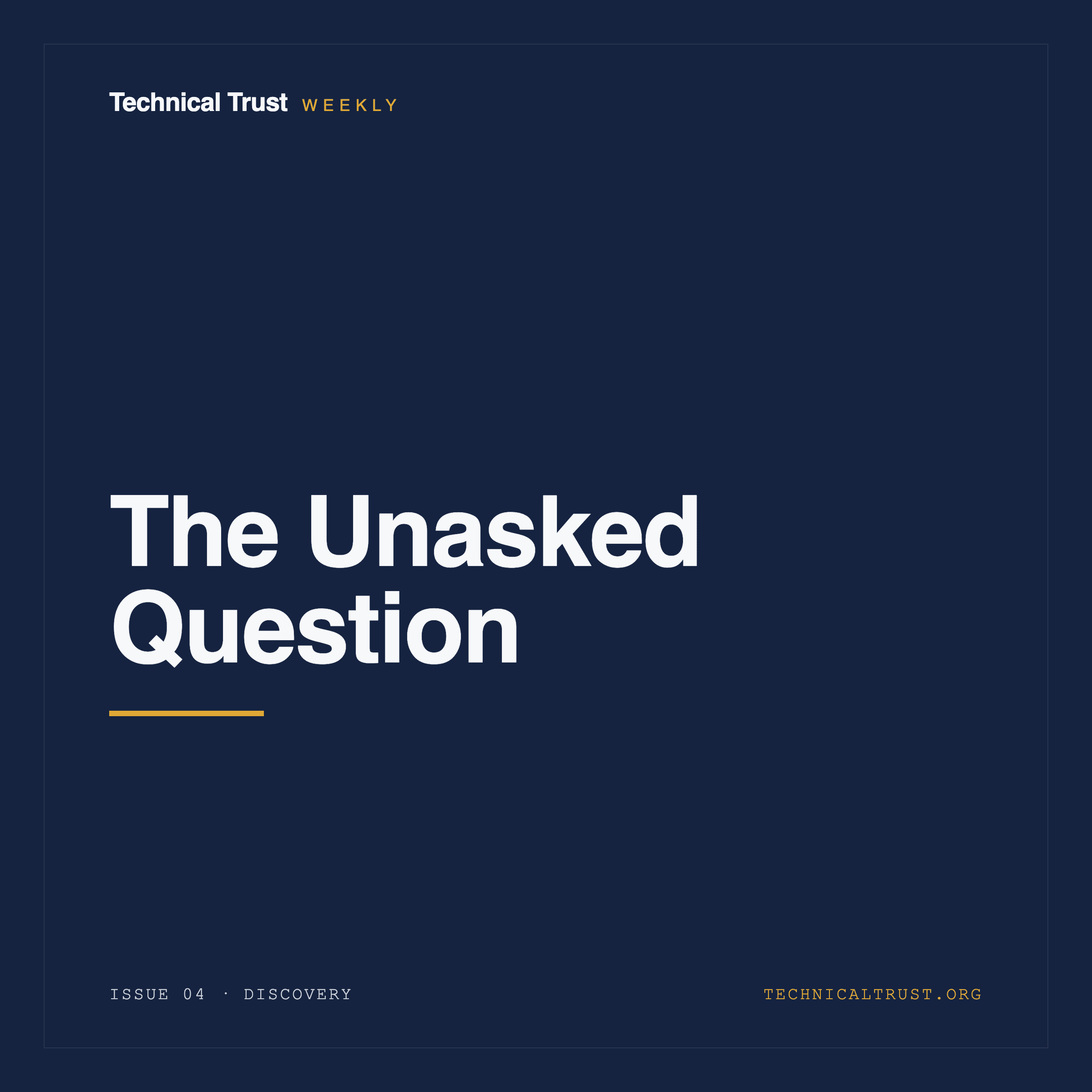 Issue 3 - The Unasked Question