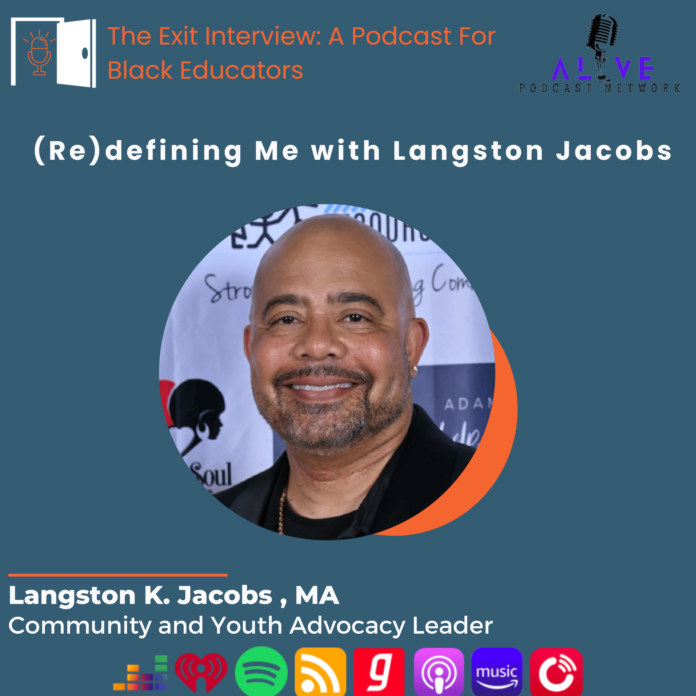The Exit Interview: A Podcast for Black Educators  Episode 51: (Re)defining Me with Langston Jacobs