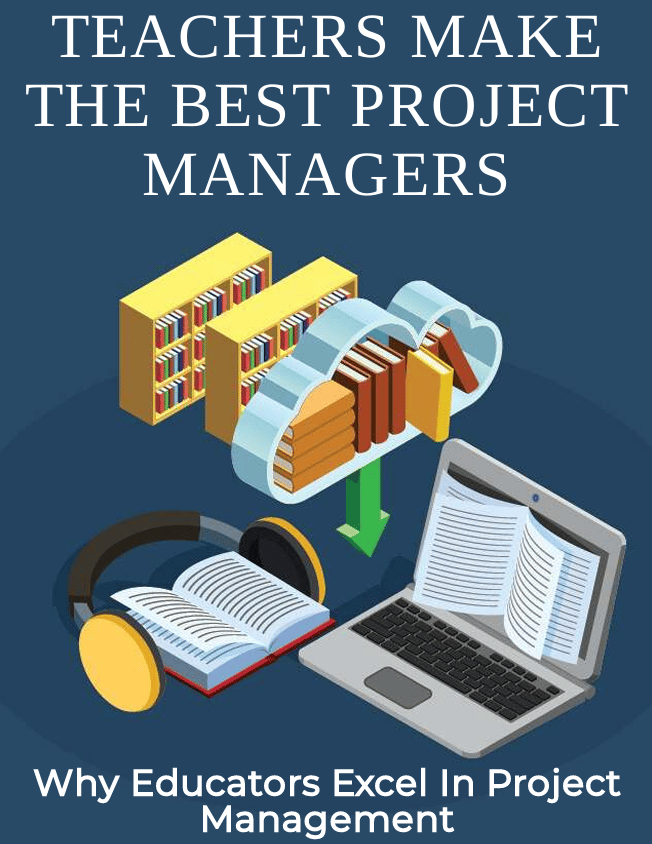 Teachers Make the Best Project Managers Ebook