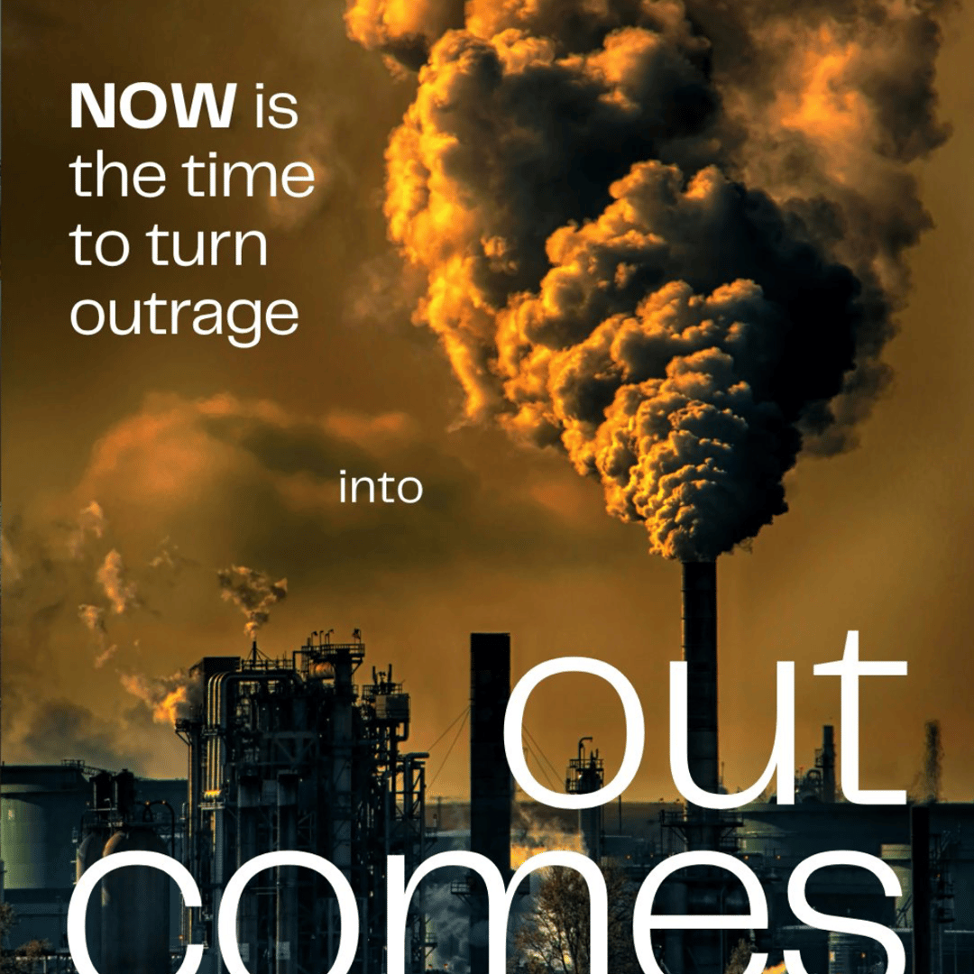 Screenshot of a WHEN Justice Instagram post. A photo of a refinery emitting a large cloud of pollutants is shaded an ominous dark orange, which is overlaid with white text: "NOW is the time to turn outrage into outcomes."