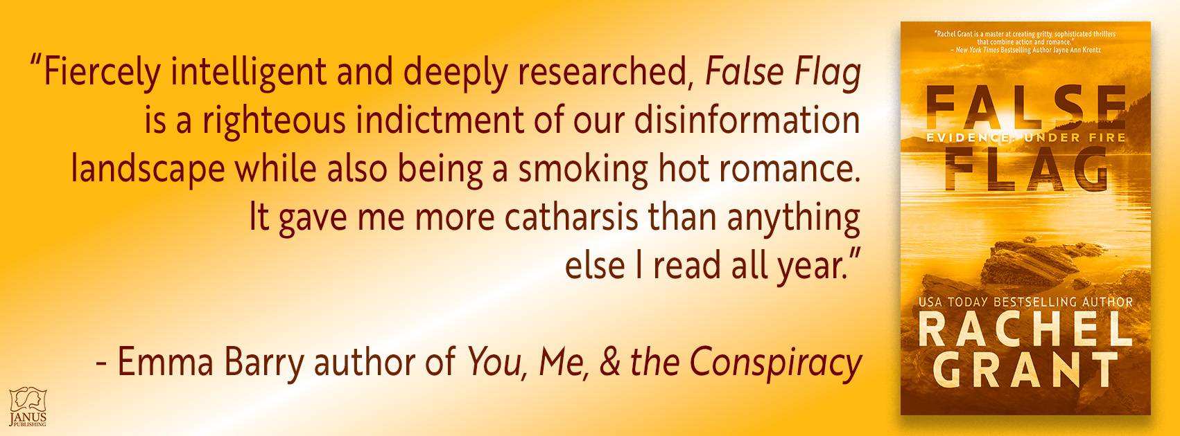 “Fiercely intelligent and deeply researched, False Flag is a righteous indictment of our disinformation landscape while also being a smoking hot romance. It gave me&nbsp;more catharsis than anything else I read all year.” - Emma Barry, author of You, Me, & the Conspiracy
