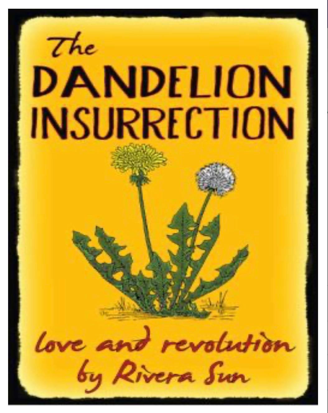 The Dandelion Insurrection