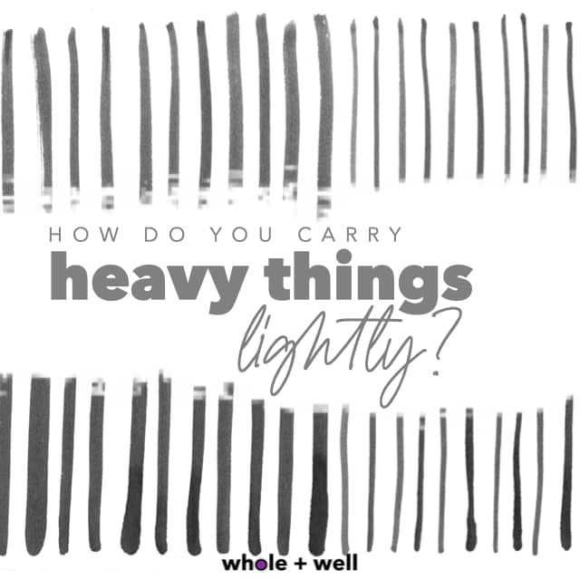 how to carry heavy things lightly