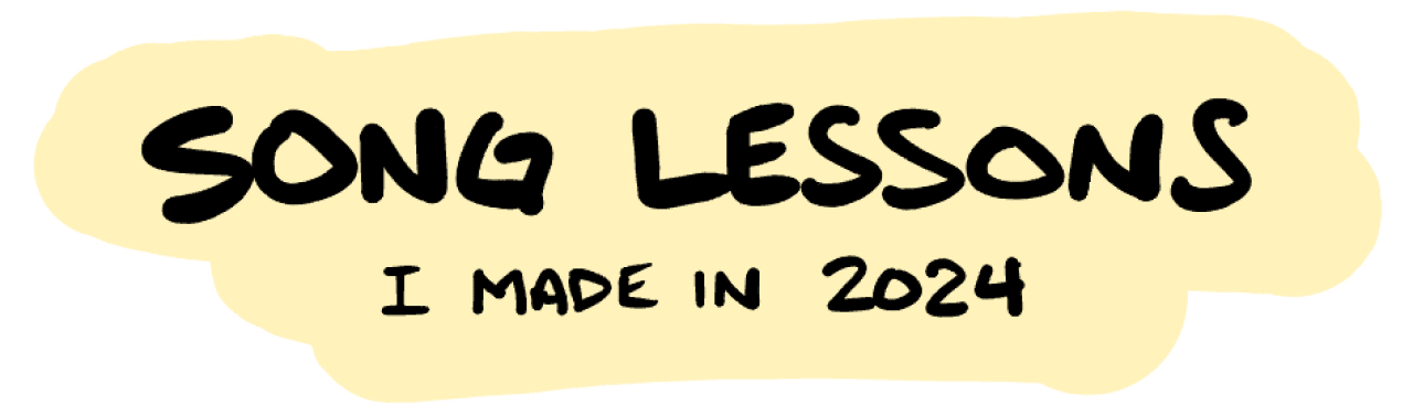 Song Lessons I Made in 2024