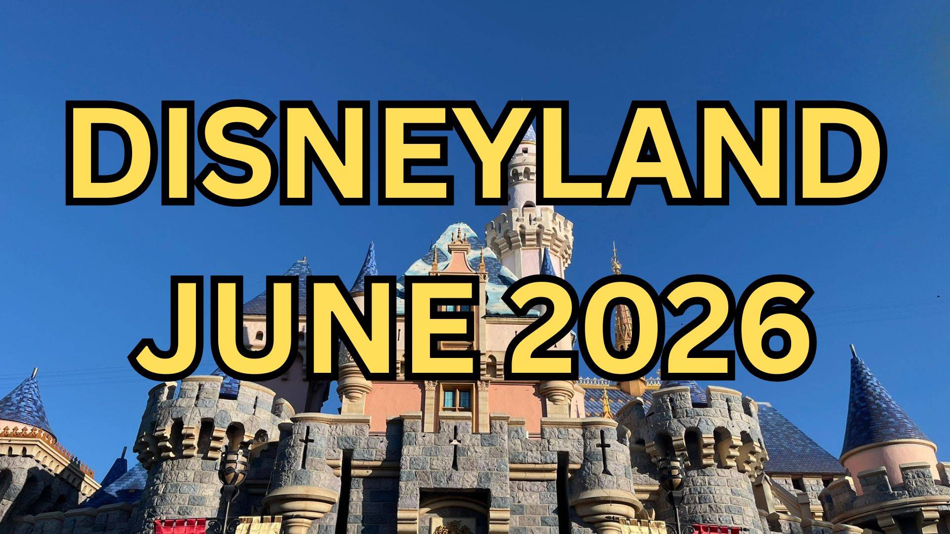disneyland june 2026