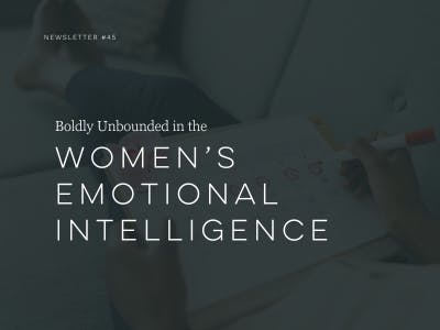 Boldly Unbounded in Women's Emotional Intelligence