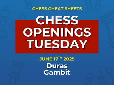 Chess Openings Tuesday - The Duras Gambit