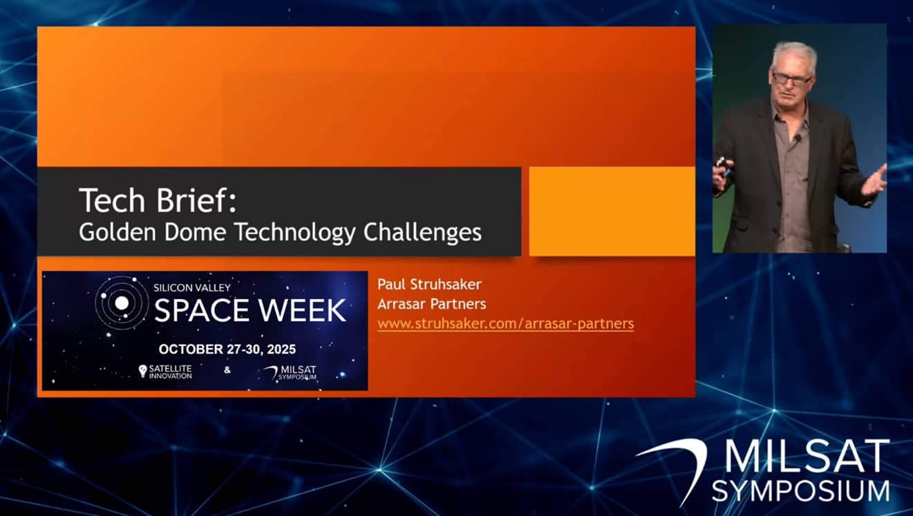 SVSW – Silicon Valley Space Week – Tech Brief: Golden Dome Technology Challenges