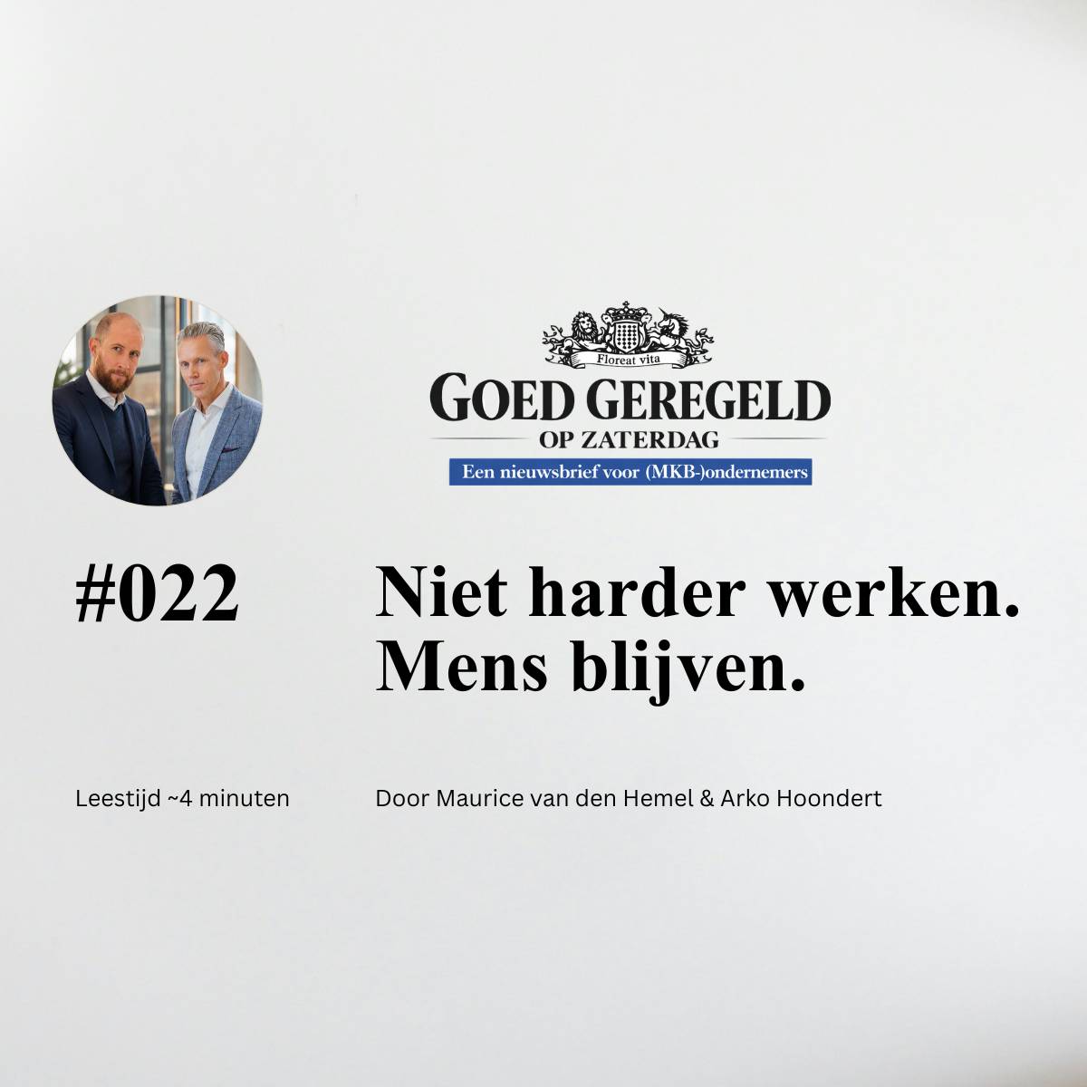Niet harder werken. Mens blijven.