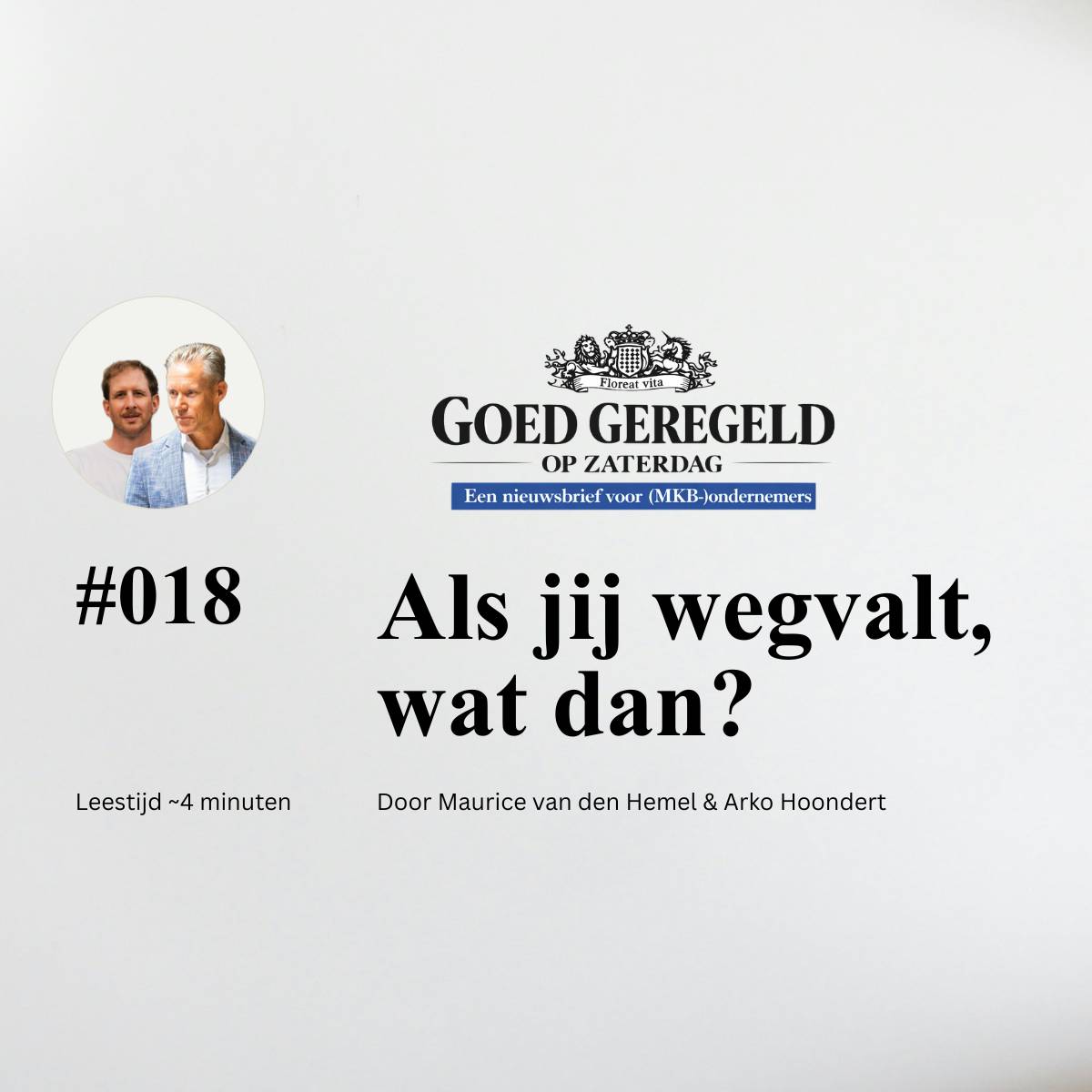 Nieuwsbrief #18 - Als jij wegvalt, wat dan?