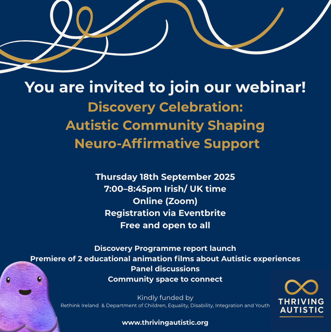 A dark blue event poster with gold and white abstract lines at the top. The text reads: “You are invited to join our webinar! Discovery Celebration: Autistic Community Shaping Neuro-Affirmative Support  Thursday 18th September 2025 7:00–8:45pm Irish/UK ti