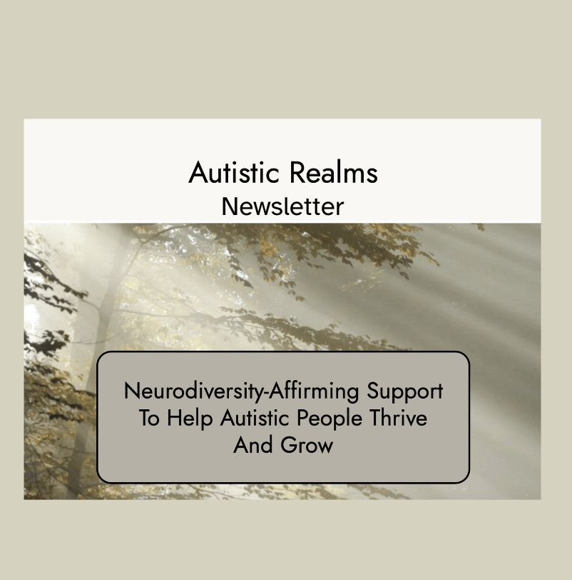 Image of woodland scene and website front page. Text reads: Autistic Realms Newsletter  Neurodiversity-Affirming Support To Help Autistic People Thrive And Grow