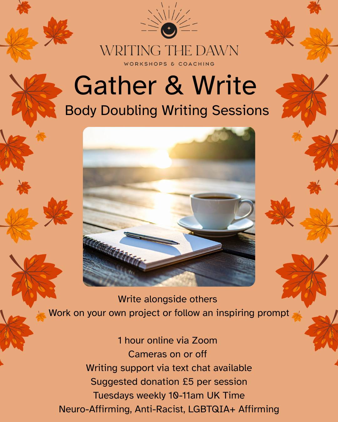 Autumn-themed flyer for Writing the Dawn Workshops & Coaching, promoting "Gather & Write: Body Doubling Writing Sessions." Peach background framed with orange and yellow maple leaves, a moon-and-sunburst logo at top, and a center photo of a spiral noteboo