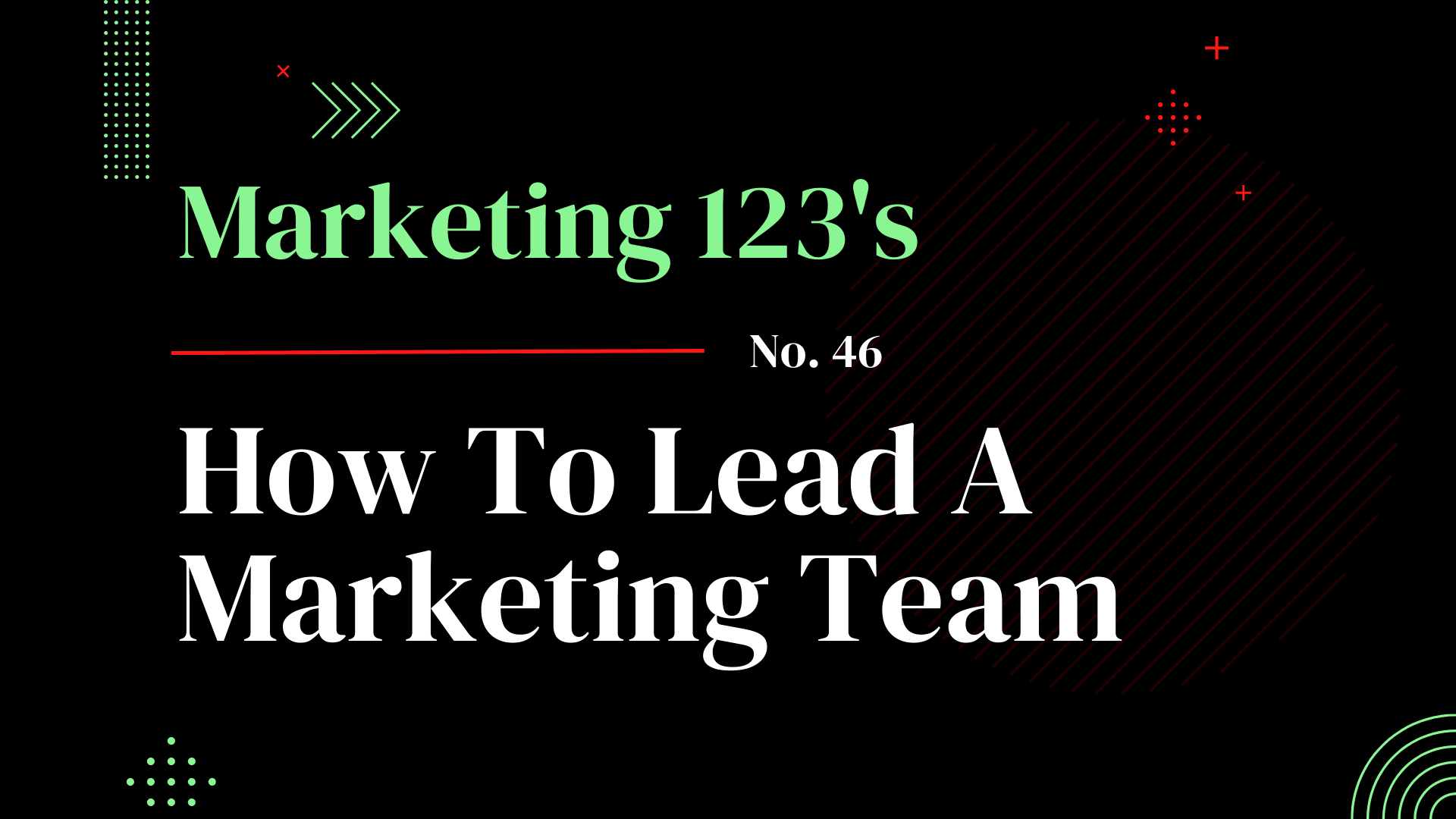 How To Lead A Marketing Team