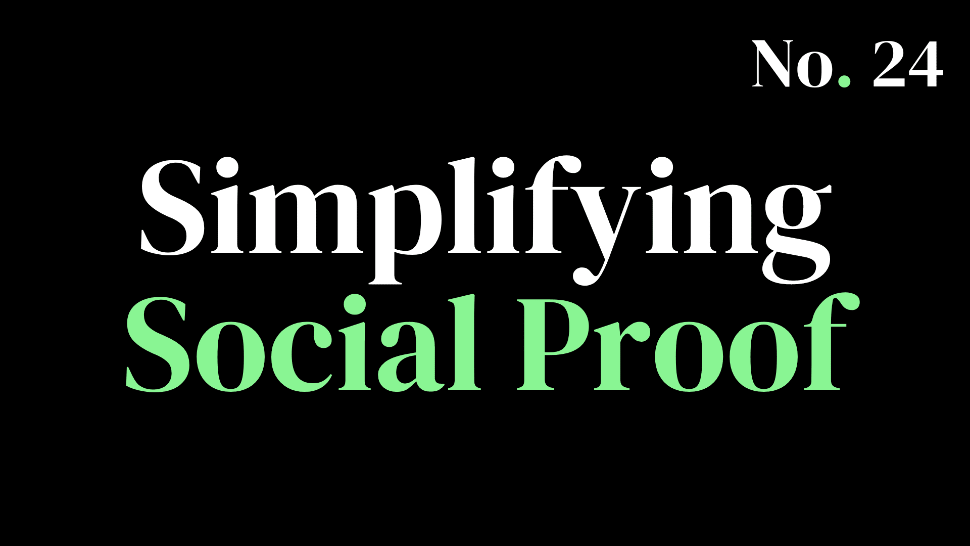 Marketing 123's Issue No. 24 - Simplifying Social Proof