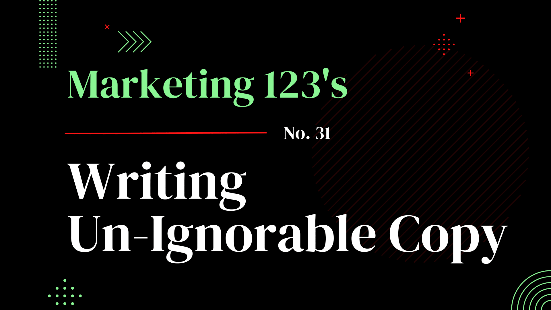 Writing Un-Ignorable Copy