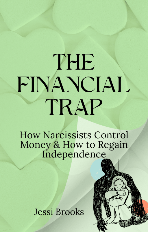 The Financial Trap: How Narcissists Control Money & How to Regain Independence