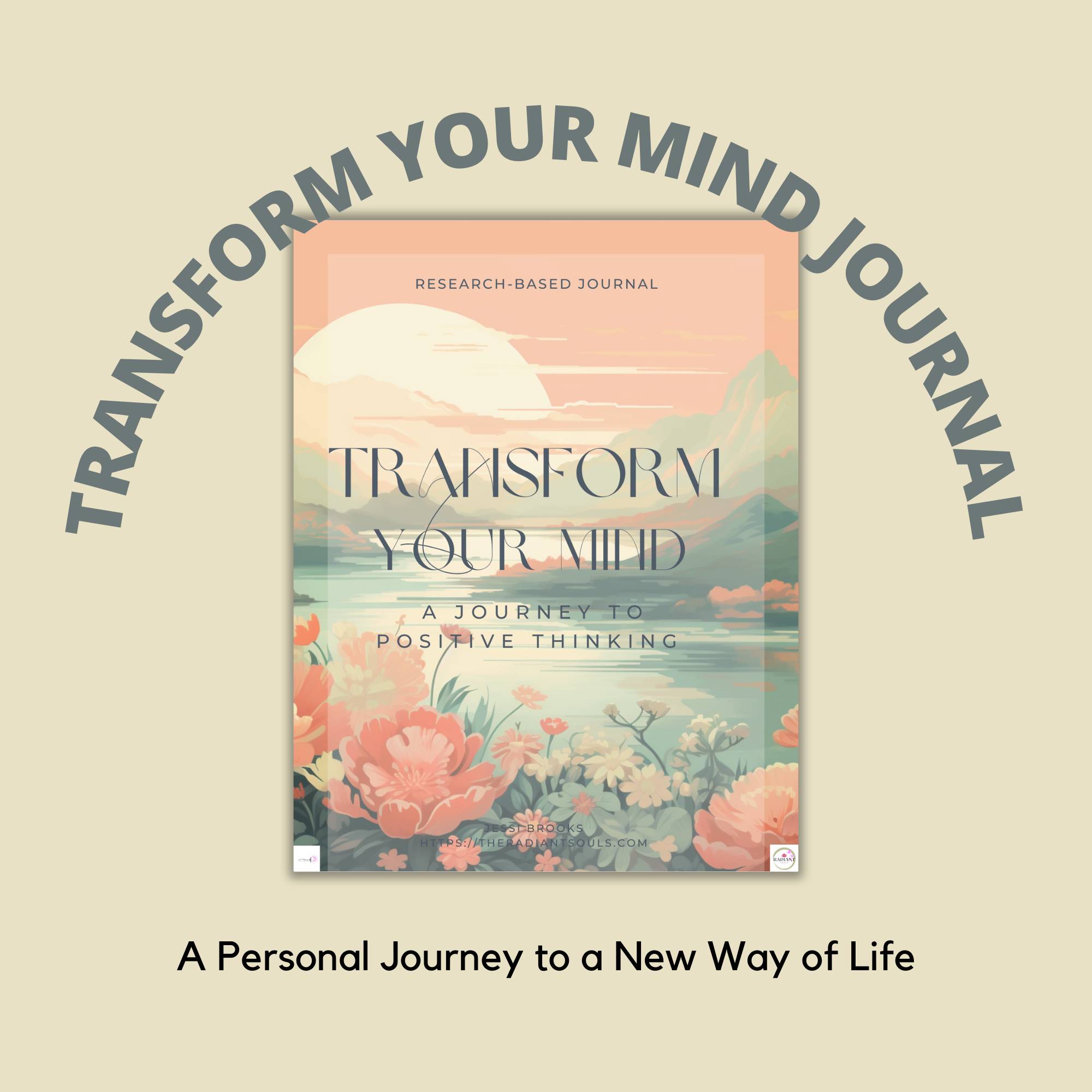 Tranform Your Mind: A Journey to Positive Thinking Journal