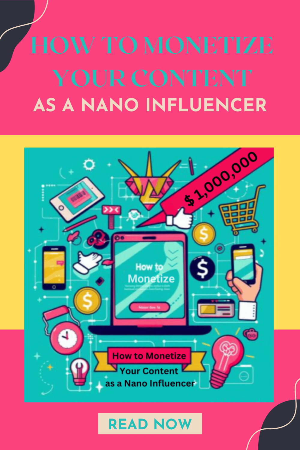 A vibrant graphic titled 'How to Monetize Your Content as a Nano Influencer,' featuring colorful illustrations of a phone with social media apps, money symbols, a shopping cart, and a lightbulb. The design uses bright colors like teal, pink, and yellow, w