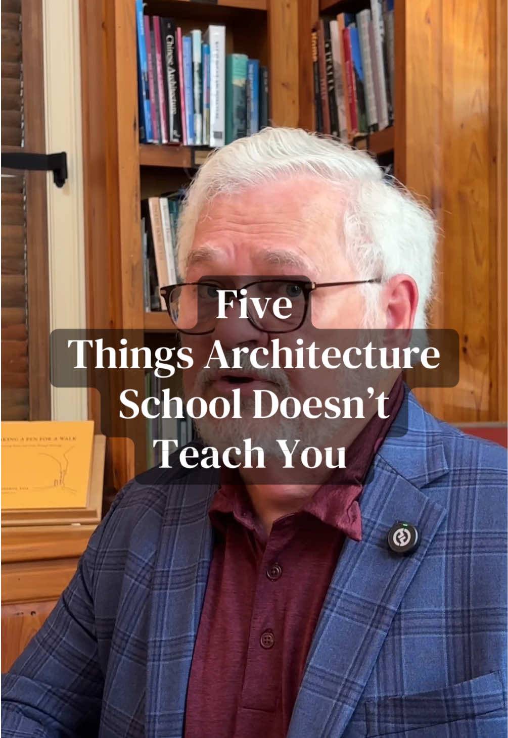 Kevin Harris FAIA TikTok — five things architecture school doesn't teach you