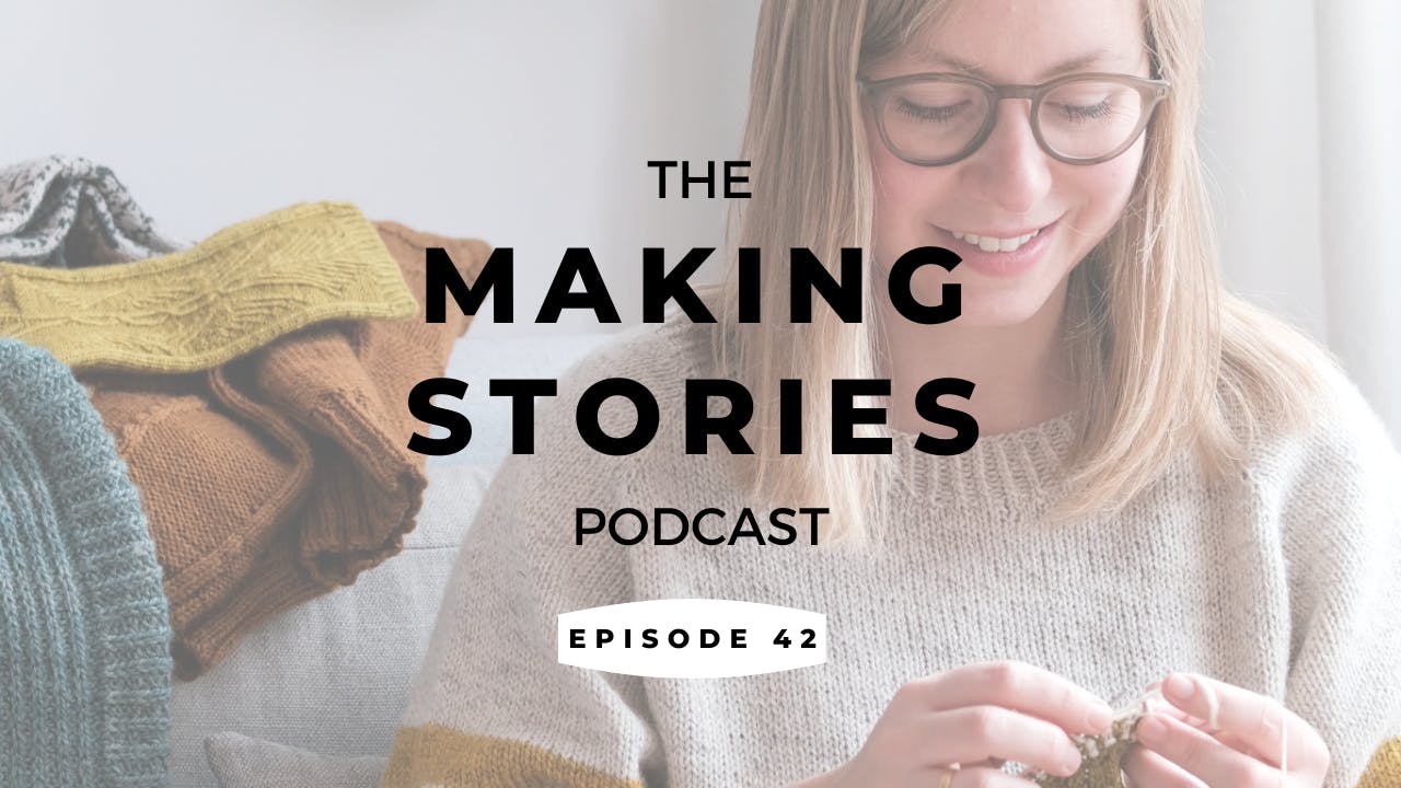 Episode 42 of the Making Stories Podcast